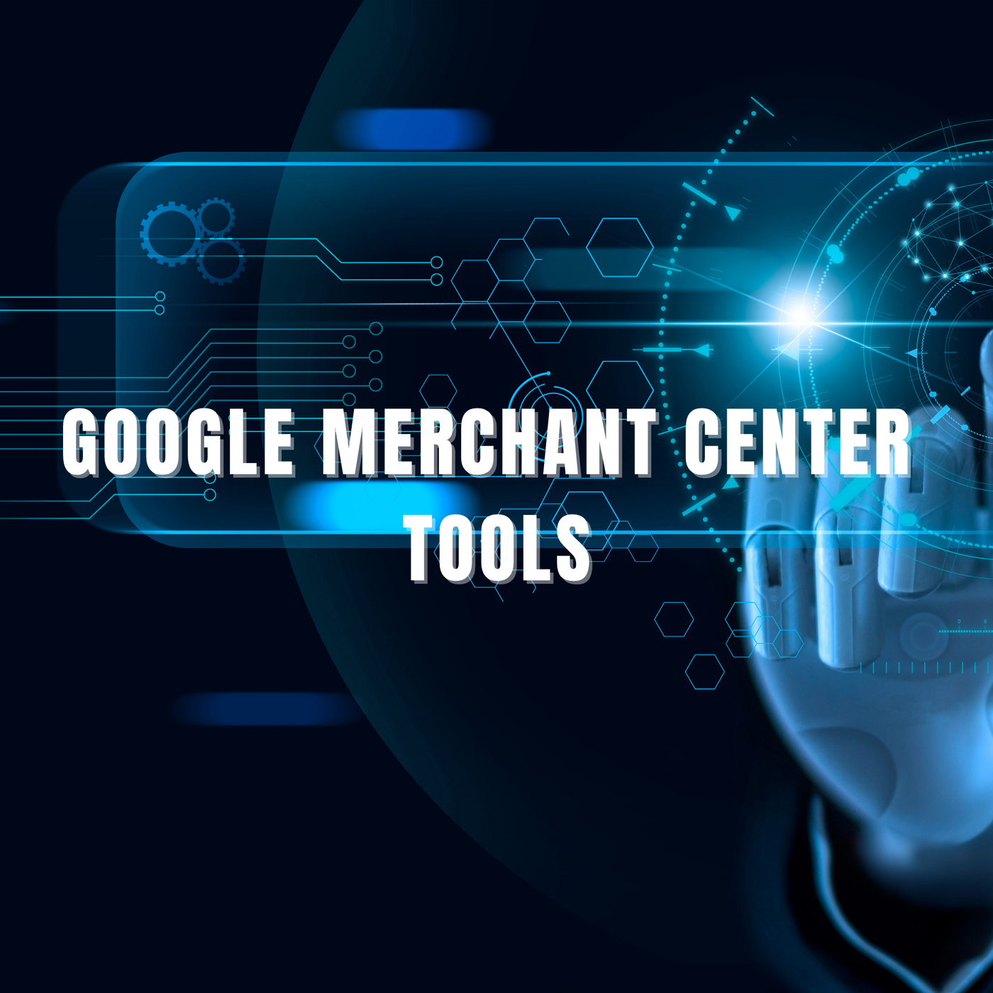 Google Merchant Center Tools